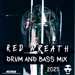 Drum and Bass Mix 003 by Red Wreath (RW.DNB.MAR1.2025)