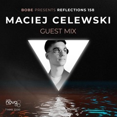 Reflections Episode 158 (Maciej Celewski Guest Mix)