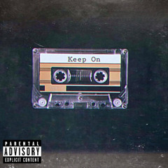 Keep On
