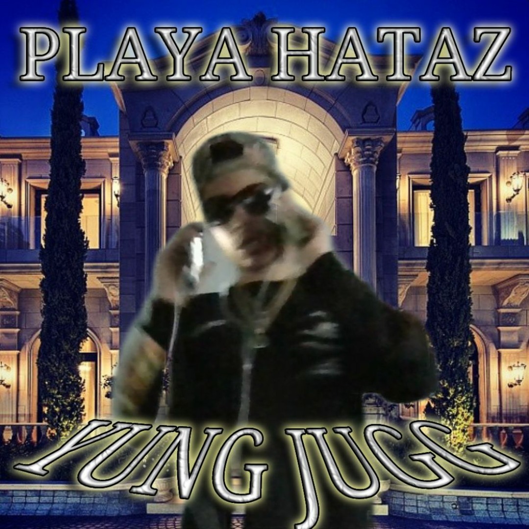 Stream PLAYA HATAZ. PROD. YUNG JUGG. 214 BEST HITZ by