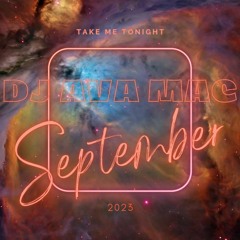 DJ Ava Mac -  Take Me Tonight - September 2023