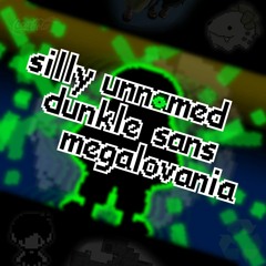 silly unnamed dunkle sans megalovania