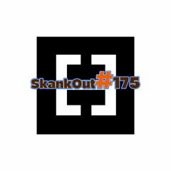 SkankOut#175 Debut Set