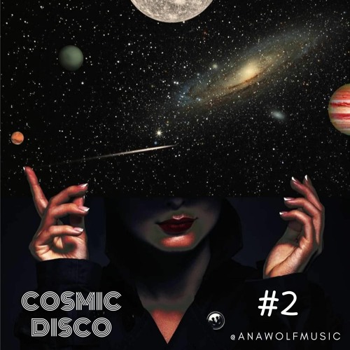 Ana Wolf - Cosmic Disco #2