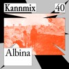 下载视频: KANNMIX 40 | Albina