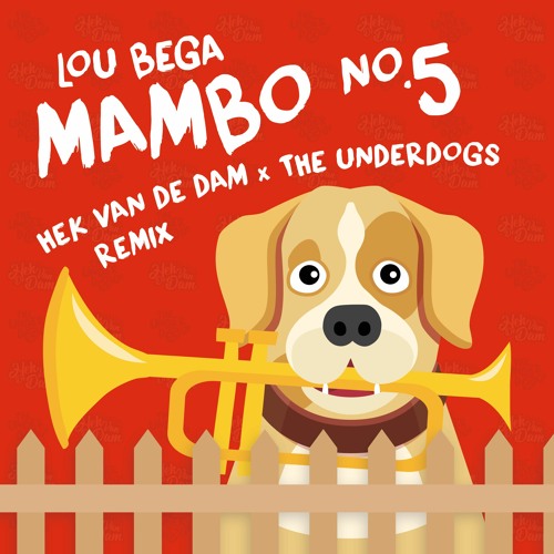 Lou Bega - Mambo No. 5 (Hek Van De Dam & The Underdogs Remix)
