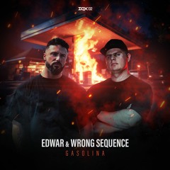 Edwar & Wrong Sequence - Gasolina