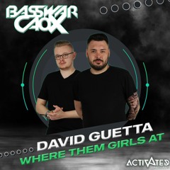 David Guetta - Where Them Girls At (BassWar & CaoX Hardstyle Bootleg)