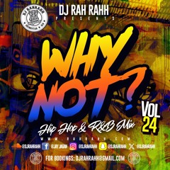 DJ RaH RahH - Why Not Vol. 24 - Hip Hop & R&B (Dirty)