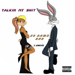Talkin My Shit/ So Damn Bad (Prod. Lincoln)