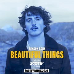 Benson Boone - Beautiful Things  (Scotty Extended Mix)