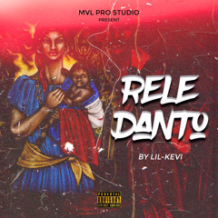 RELE DANTÒ - LIL KEVI
