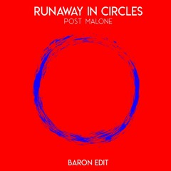 Post Malone - Runaway in Circles (Baron Future Edit)