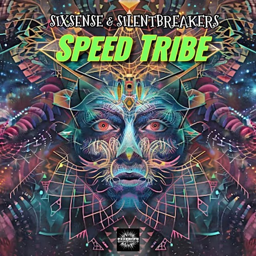 Sixsense & SilentBreakers - Speed Tribe ( 2024)