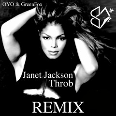 Janet Jackson - Throb // OYO & GreenFox REMIX //