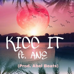 Kicc It feat. Ane (Prod. Abel Beats)