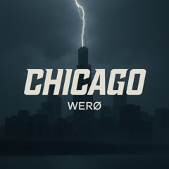 WERØ - CHICAGO (FREE DL)