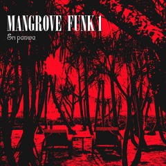 Mangrove Funk vol.1