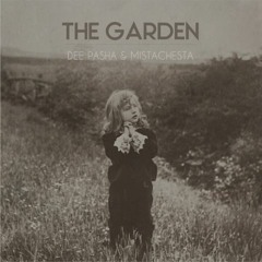 The Garden  Dee Pasha  Mistachesta