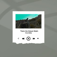 Tera Ho Gaya Main