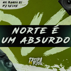 Norte é um Absurdo
