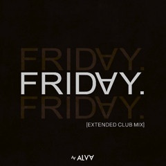 Friday [Extended Club Mix]