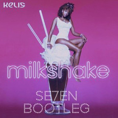 Kelis - Milkshake (Se7en Bootleg)