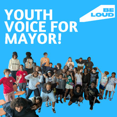 Season 5 Kickoff: Youth Voice for Mayor