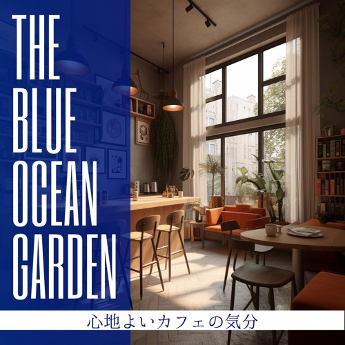 Stream The Cafe of Jazz by The Blue Ocean Garden | Listen online for ...