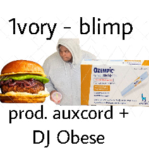 1vory - blimp (auxcord + DJ Obese exclusive)