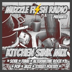 Kitchen Sink Mix (Dirty Funk, Soul, Alternative Rock, Pop, Street Poetry & Jazz)