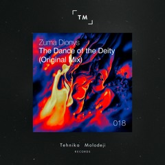 Zuma Dionys - The Dance Of The Deity (Original Mix)