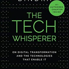 [GET] EBOOK 📒 The Tech Whisperer: On Digital Transformation and the Technologies tha