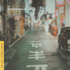 Atmospherika - Lost In Kioto