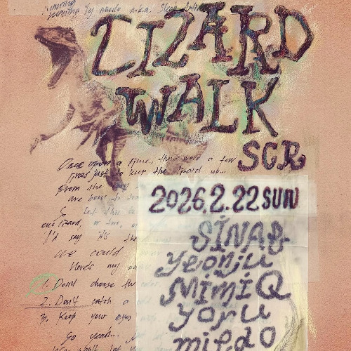 Stream 2026-02-22 - Lizard Walk vol.1 - SINAE by Seoul Community