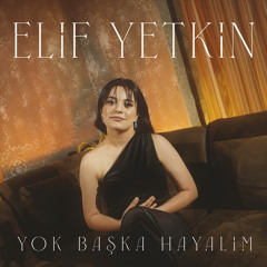 Yok Başka Hayalim