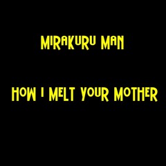 How I Melt Your Mother