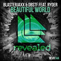 Blasterjaxx, Dbstf - Beautiful World (D-Block & S-te-Fan Remix) [ACIX Edit]