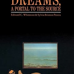 [Free] KINDLE 💞 Dreams, A Portal to the Source by  Edward C. Whitmont &  Sylvia Brin