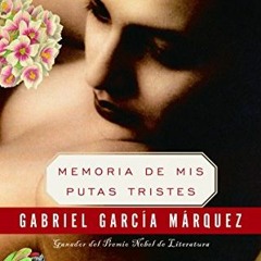 [Free] EBOOK 💖 Memoria de mis putas tristes / Memories of my Melancholy Whores (Span