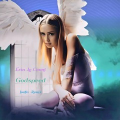 Erin LeCount - Godspeed - (Joella Remix)