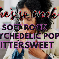She is week