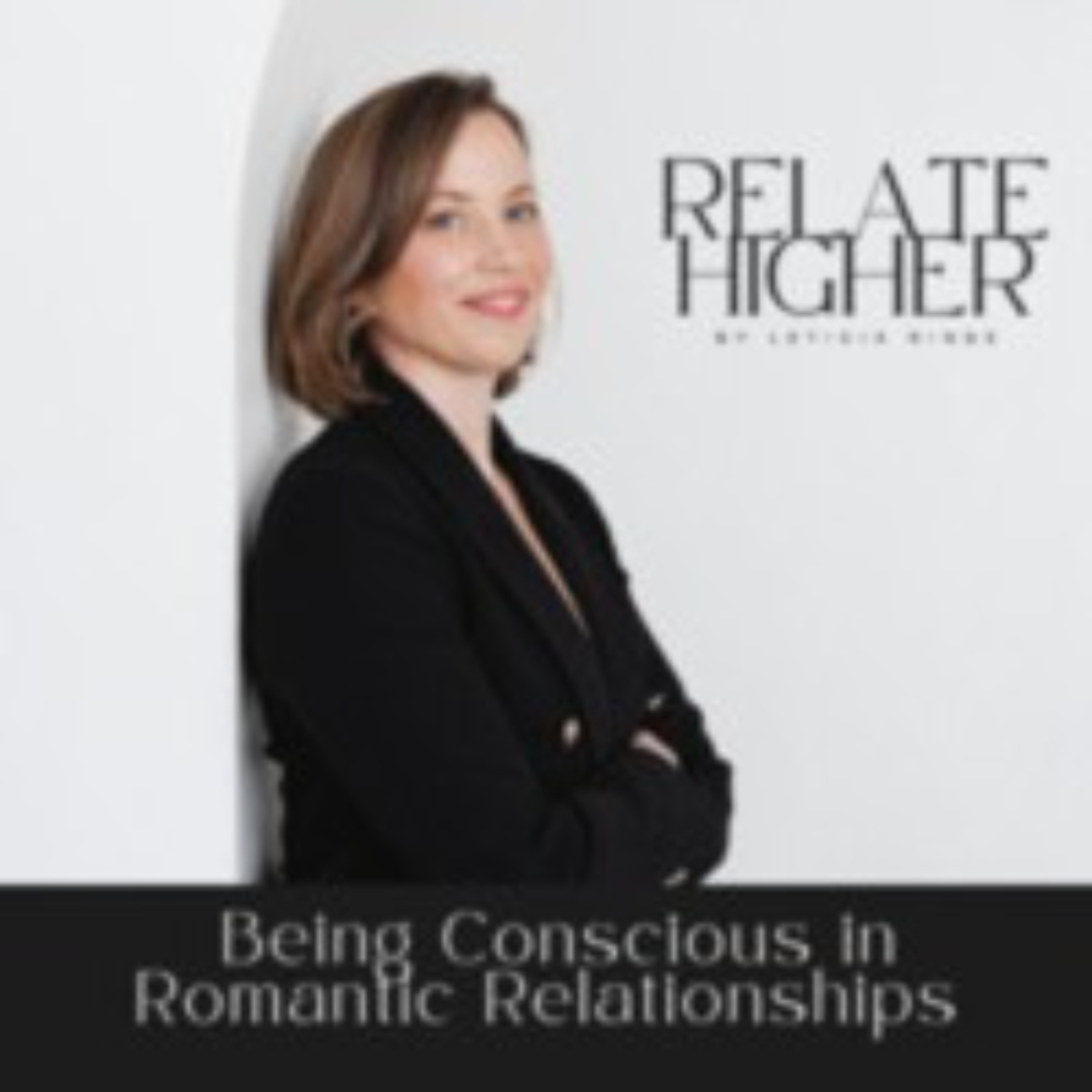 CLB 261: How to Be a Conscious Partner (Being Conscious in Romantic Relationships) [RH 35]