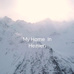 My Home In Heaven (feat. Robert Babaev)