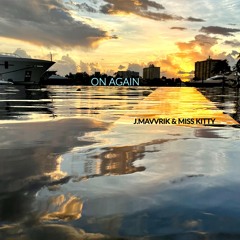 Mau P - On Again (j.mavvrik & miss kitty bootleg)