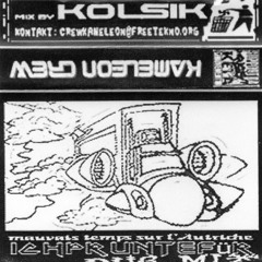 Kolsik 。:.ﾟヾ٩(⑅๑꒪﹏꒪๑)۶:.｡+ﾟヽ｀、ヽ｀ Kameleon Crew ଽଽଽ Mauvais temps sur l'Autriche  ⊗ Dub mix (2000) ⊗
