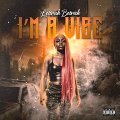 LETTRISH BETRISH - IM A VIBE