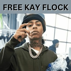 Free Kay Flock (PSA remix)