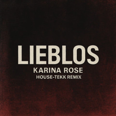 lieblos - Karina Rose [RMX prod. moshpit211]