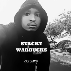 Stacky Warbucks - Its SWB Freestyle